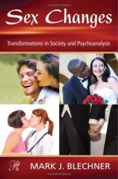 book Sex Changes: Transformations in Society and Psychoanalysis (Psychoanalysis in a New Key)