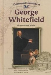 book George Whitefield: Clergyman and Scholar (Colonial Leaders)