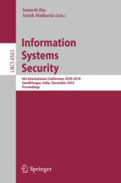 book Information Systems Security: 6th International Conference, ICISS 2010, Gandhinagar, India, December 17-19, 2010. Proceedings