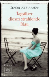 book Tagsuber dieses strahlende Blau (Roman)