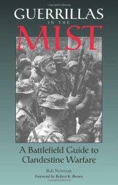 book Guerrillas In The Mist: A Battlefield Guide To Clandestine Warfare