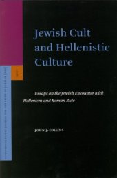 book Jewish Cult and Hellenistic Culture: Essays on the Jewish Encounter with Hellenism and Roman Rule (Supplements to the Journal for the Study of Judaism, 100)