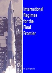 book International Regimes for the Final Frontier