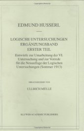 book Logische Untersuchungen. Ergänzungsband: Erster Teil: Entwürfe zur Umarbeitung der VI. Untersuchung und zur Vorrede für die Neuauflage der Logischen Untersuchungen (Sommer 1913)