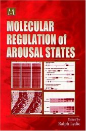 book Molecular Regulation of Arousal States (Cellular and Molecular Neuropharmacology Series)