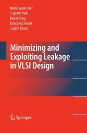 book Minimizing and Exploiting Leakage in VLSI Design