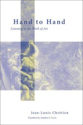 book Hand to Hand: Listening to the Work of Art (Perspectives in Continental Philosophy, 32)