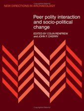 book Peer Polity Interaction and Socio-political Change (New Directions in Archaeology)