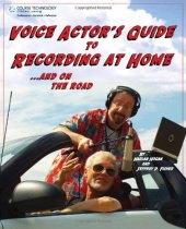 book Voice Actor's Guide to Recording at Home and On the Road (Book)