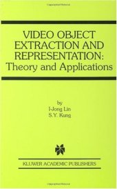 book Video Object Extraction and Representation: Theory and Applications (The Springer International Series in Engineering and Computer Science)