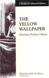 book The Yellow Wallpaper (Bedford Cultural Editions)