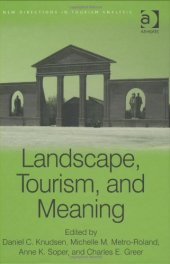 book Landscape, Tourism, and Meaning (New Directions in Tourism Analysis)