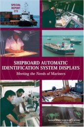 book Shipboard Automatic Identification System Displays: Meeting the Needs of the Mariners (Special Report (National Research Council (U S) Transportation Research Board))