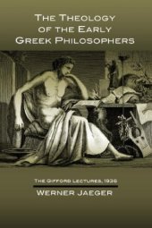 book The Theology of the Early Greek Philosophers: The Gifford Lectures, 1936.