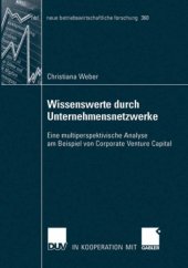 book Wissenswerte durch Unternehmensnetzwerke: Eine multiperspektivische Analyse am Beispiell von Corporate Venture Capital