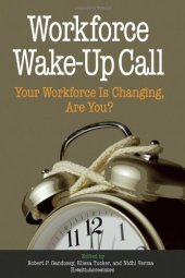 book Workforce Wake-Up Call: Your Workforce is Changing, Are You