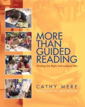 book More Than Guided Reading: Finding the Right Instructional Mix, K-3