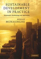 book Sustainable Development in Practice: Sustainomics Methodology and Applications (Munasinghe Institute for Development (Mind) Series on Growth and Sustainable Development)