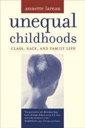 book Unequal Childhoods: Class, Race, and Family Life