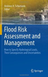 book Flood Risk Assessment and Management: How to Specify Hydrological Loads, Their Consequences and Uncertainties