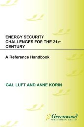 book Energy Security Challenges for the 21st Century: A Reference Handbook (Contemporary Military, Strategic, and Security Issues)