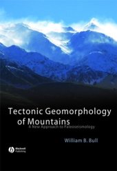 book Tectonic Geomorphology of Mountains: A New Approach to Paleoseismology