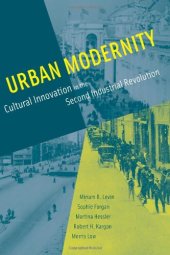 book Urban Modernity: Cultural Innovation in the Second Industrial Revolution