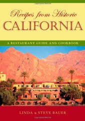 book Recipes from Historic California: A Restaurant Guide and Cookbook (Recipes from Historic...)