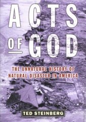 book Acts of God: The Unnatural History of Natural Disasters in America