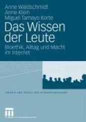 book Das Wissen der Leute: Bioethik, Alltag und Macht im Internet