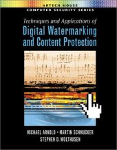 book Techniques and Applications of Digital Watermarking and Content Protection