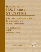 book Handbook of U.S. Labor Statistics 2007: Employment, Earnings, Prices, Productivity, and Other Labor Data