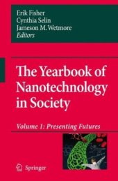 book The Yearbook of Nanotechnology in Society: Volume 1: Presenting Futures (Yearbook of Nanotechnology in Society) (Yearbook of Nanotechnology in Society)