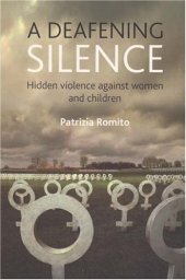 book A Deafening Silence: Hidden Violence Against Women and Children