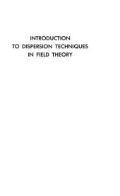 book Introduction to Dispersion Techniques in Field Theory