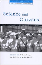 book Science and Citizens: Globalization and the Challenge of Engagement (Claiming Citizenship:  Rights, Participation and Accountability)