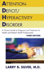 book Attention-Deficit Hyperactivity Disorder: A Clinical Guide to Diagnosis and Treatment for Health and Mental Professionals