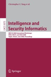 book Intelligence and Security Informatics: IEEE ISI 2008 International Workshops: PAISI, PACCF and SOCO 2008, Taipei, Taiwan, June 17, 2008, Proceedings (Lecture ... Applications, incl. Internet Web, and HCI)