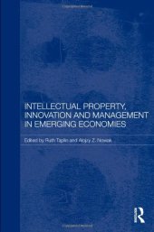 book Intellectual Property, Innovation and Management in Emerging Economies