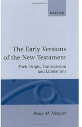 book The Early Versions of the New Testament: Their Origin, Transmission, and Limitations