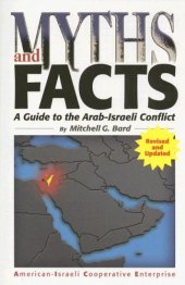 book Myths and Facts: A Guide to the Arab-Israeli Conflict