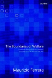 book The Boundaries of Welfare: European Integration and the New Spatial Politics of Social Solidarity