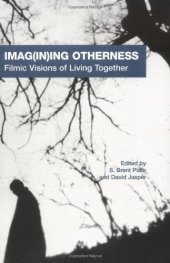 book Imag(in)ing Otherness: Filmic Visions of Living Together (American Academy of Religion Cultural Criticism)