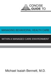 book Concise Guide to Managing Behavioral Health Care Within a Managed Care Environment (Concise Guides)