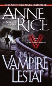 book The Vampire Lestat (Vampire Chronicles, Book 2)