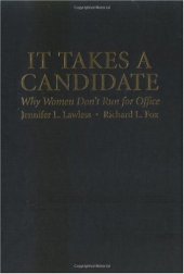 book It Takes a Candidate: Why Women Don't Run for Office