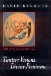 book Tantric Visions of the Divine Feminine: The Ten Mahavidyas