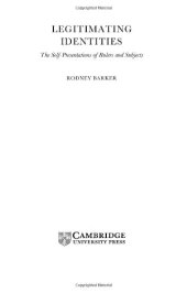 book Legitimating Identities: The Self-Presentations of Rulers and Subjects