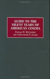 book Guide to the Silent Years of American Cinema (Reference Guides to the World's Cinema)