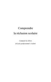 book Comprendre la reclusion scolaire : Comment les eleves de lycee professionnel s'isolent